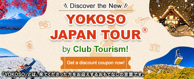 Discover the New "YOKOSO JAPAN TOUR"