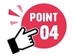 point4　豊富なラインナップ